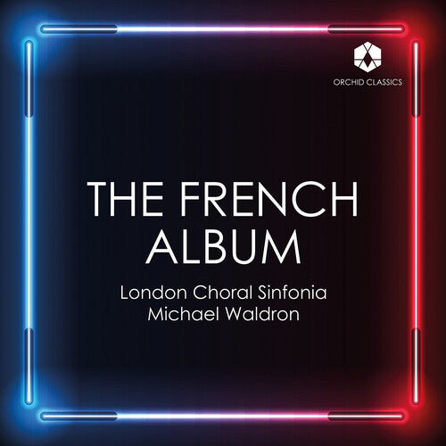 London Choral Sinfonia - The French Album (CD)