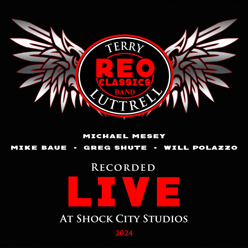 the album cover for Reo Classics Band / Feat Terry Luttrell - Recorded Live At Shock City Studios