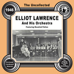 Elliot Lawrence y su orquesta - Lo no recopilado: Elliot Lawrence y su orquesta - 1946 (CD)