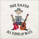 the album cover for Mick Kolassa - All Kinds Of Blues