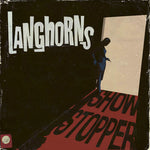 Langhorns - Showstopper (Vinyl)