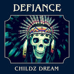 the album cover for Defiance - Childz Dream [Limited Edition]