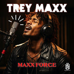 the album cover for Trey Maxx - Maxx Force (Mod)