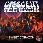 the album cover for Crescent Street Hustlers - Sweet Corazon (Mod)