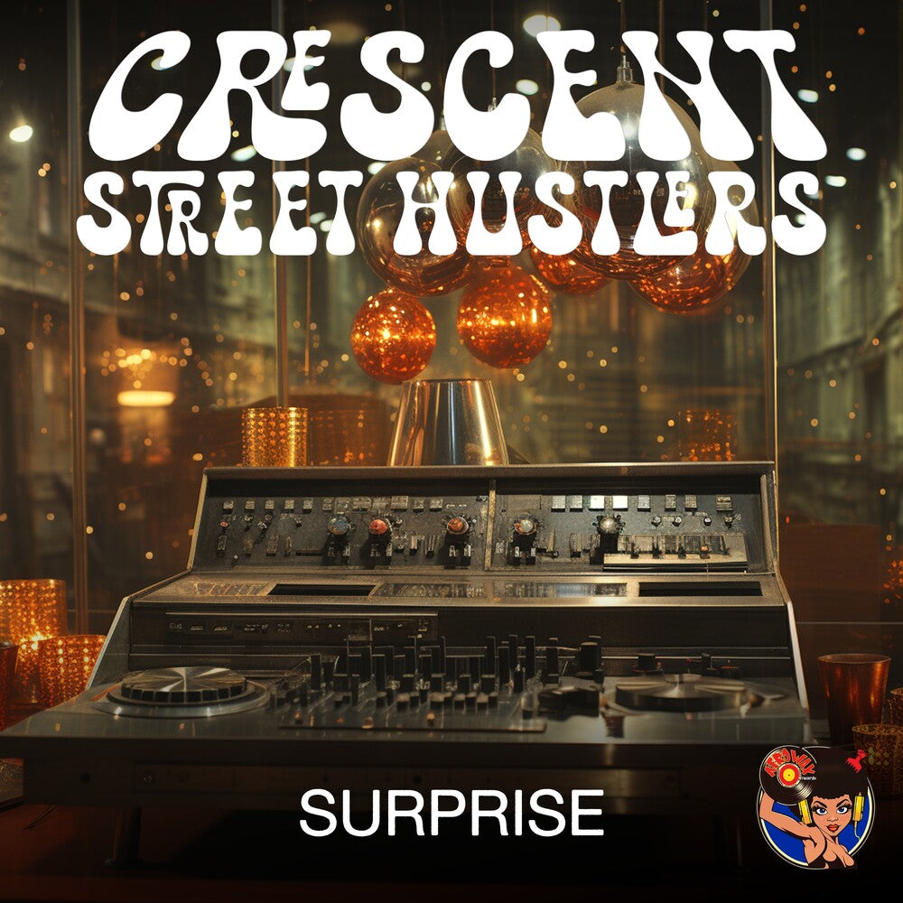 the album cover for Crescent Street Hustlers - Surprise (Mod)