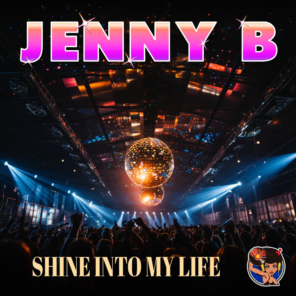 the album cover for Jenny B - Shine Into My Life (Mod)