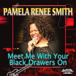 the album cover for Smith, Pamela Renee - Meet Me With Your Black Drawers On (Mod)