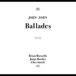 John Zorn - Ballades (CD)