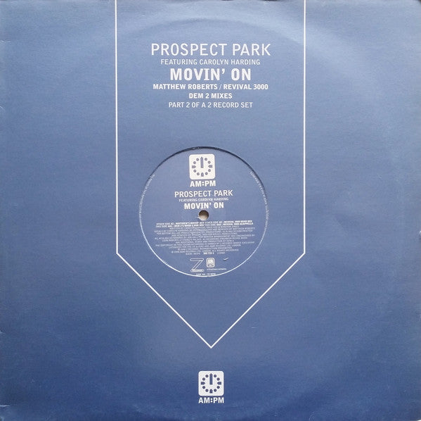 Prospect Park Featuring Carolyn Harding : Movin' On (Matthew Roberts / Revival 3000 / Dem 2 Mixes) (12", Par)