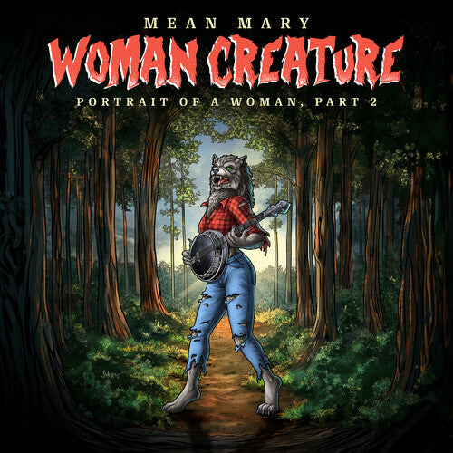 Mean Mary - Mujer Criatura, Retrato de una Mujer Parte 2 (CD)