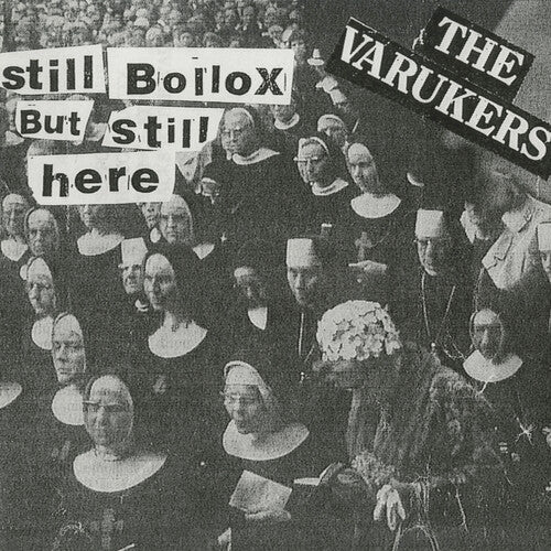The Varukers - Still Bollox But Still Here (Vinyl)