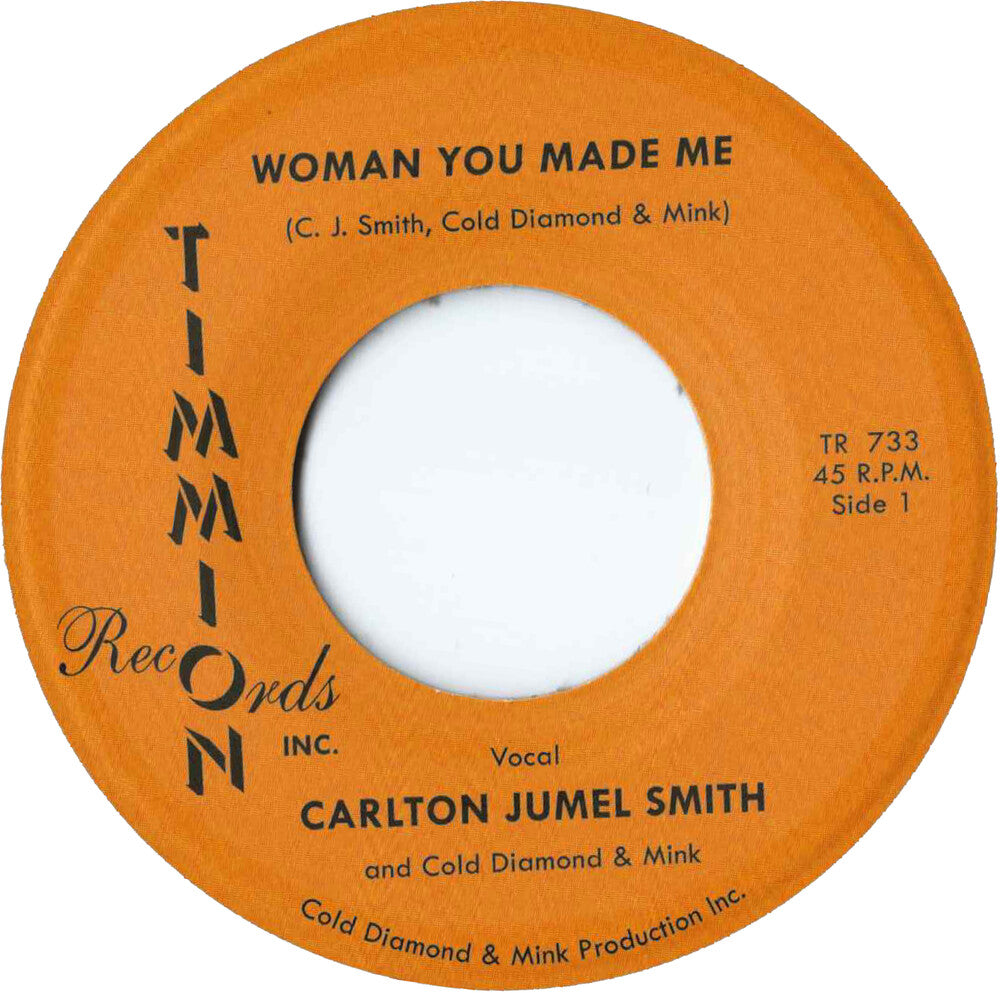 the album cover for Carlton SmithJumel / Cold Diamond & Mink - Woman You Made Me/Woman You Made Me (Instrumental)