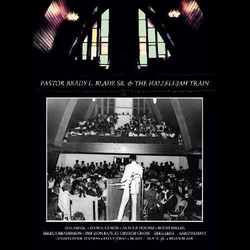 Pastor Brady L. Blade Sr. y el Tren del Aleluya - Pastor Brady L. Blade Sr. y el Tren del Aleluya (CD)