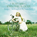 ヴァリアス・アーティスト - I Won't Need A Wheelchair In Glory (Various Artists) (レコード)