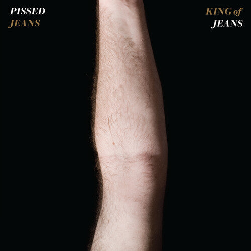 Pissed Jeans - King of Jeans (Vinyl)