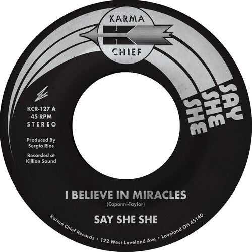 Say She She - I Believe in Miracles / C'Est Si Bon (Vinyl)