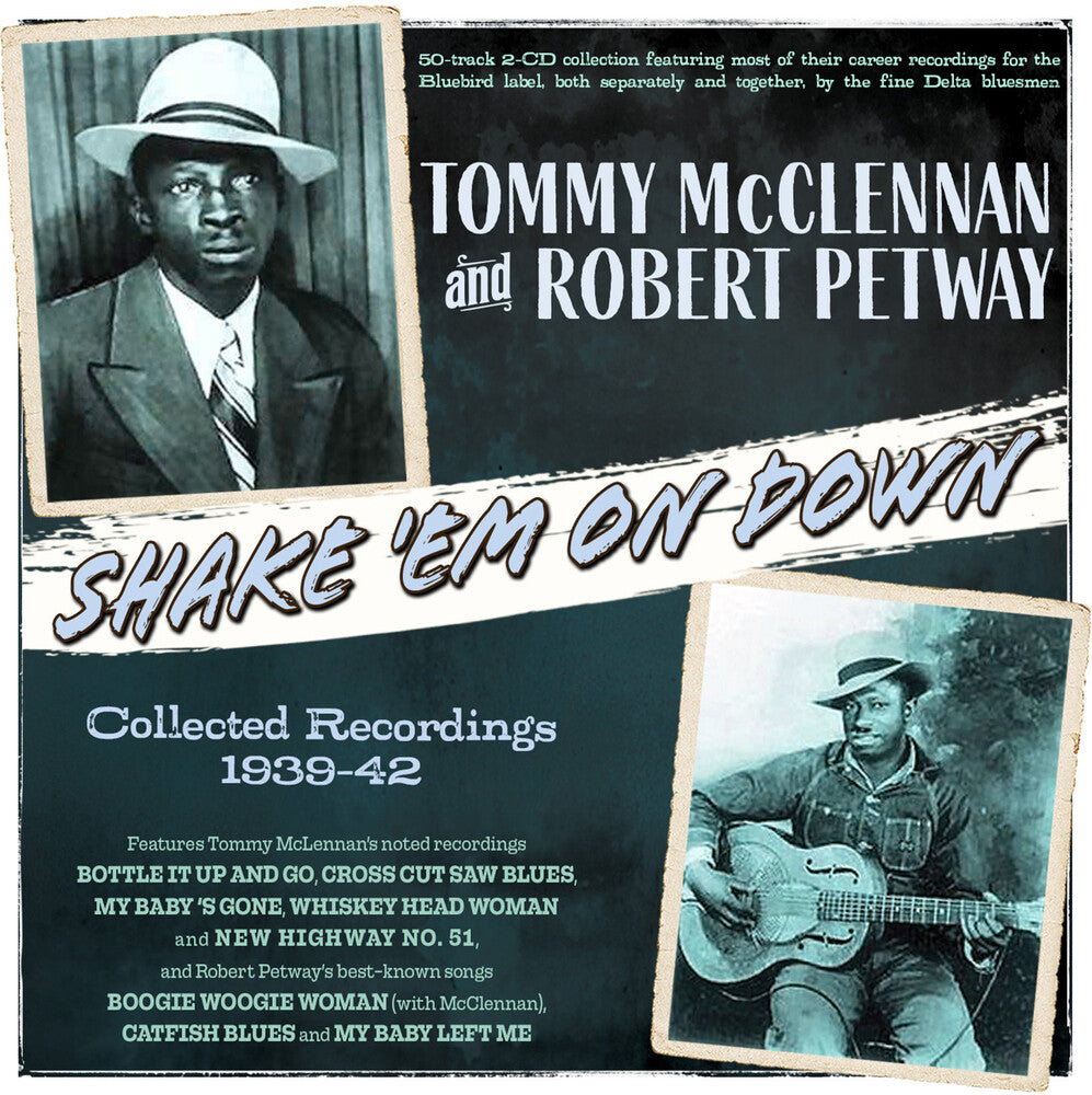 the album cover for Tommy Mcclennan& Petway,Robert - Shake 'em On Down: Collected Recordings 1939-42