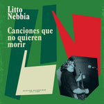 the album cover for Litto Nebbia - Canciones Que No Quieren Morir