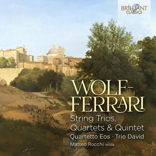 Quartetto Eos - Wolf-Ferrari: String Trios, Quartets & Quintet (CD)