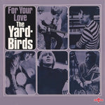 The Yardbirds - For Your Love (Vinyl)