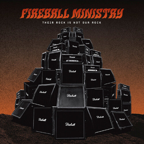 Fireball Ministry - Their Rock Is Not Our Rock: Beneath The Desert Floor Chapter 4 (Vinyl)