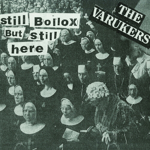 Varukers - Still Bollox But Still Here (Vinyl)