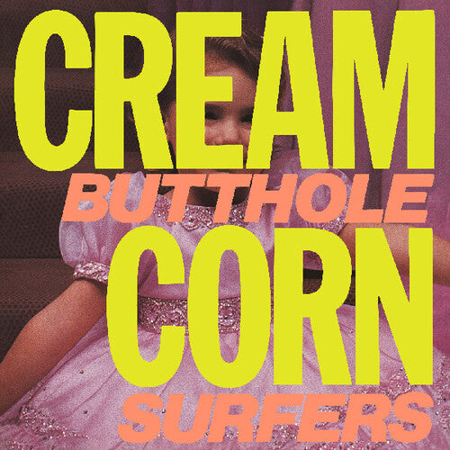 The Butthole Surfers - Cream Corn From The Socket Of Davis (Vinyl)