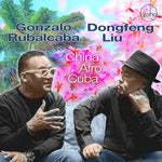 the album cover for Gonzalo Rubalcaba& Liu,Dongfeng - China Afro Cuba