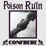 Poison Ruin - Confrere (CD)