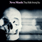 New Math - Ellos caminan entre ustedes (Vinilo)