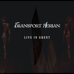 the album cover for Transport Aerian - Live In Ghent [Digipak]