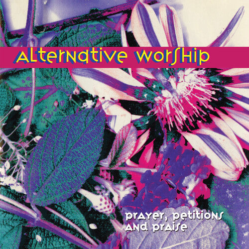 Alternative Worship - Prayer, Petitions & Praise (Vinyl)