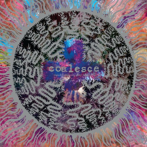 Coalesce - There Is Nothing New Under The Sun + (CD)