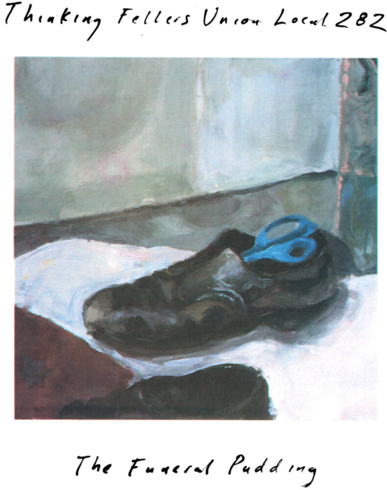 the album cover for Thinking Fellers Union Local 282 - Funeral Pudding [Reissue]
