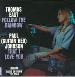 the album cover for Thomas East/ Johnson,Paul - Follow The Rainbow / That I Love You