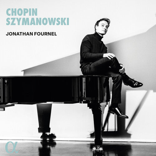 Jonathan Fournel - Chopin y Szymanowski (CD)