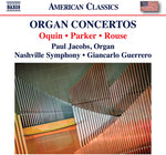 Nashville Symphony Orchestra - Oquin, Parker & Rouse: Organ Concertos (CD)