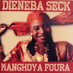 the album cover for Dieneba Seck - Manghoya Foura