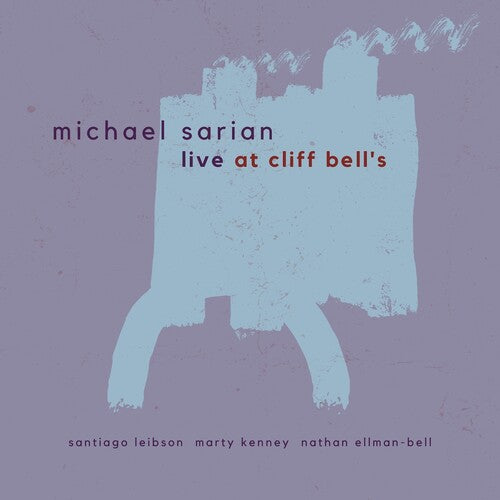 Michael Sarian - En vivo en casa de Cliff Bell (CD)