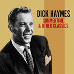 the album cover for Dick Haymes - Summertime & Other Classics (Mod)