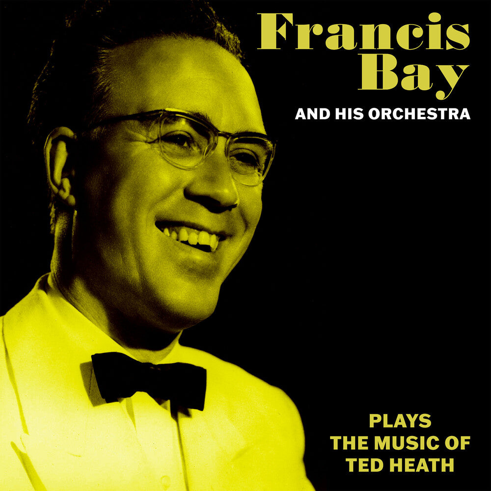 the album cover for Francis Bay& His Orchestra - Francis Bay & His Orchestra Music Of Ted Heath