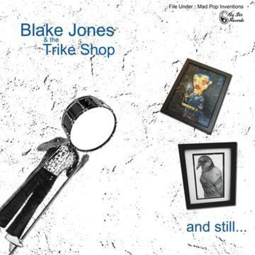 Blake Jones & the Trike Shop - And Still... (Vinyl)