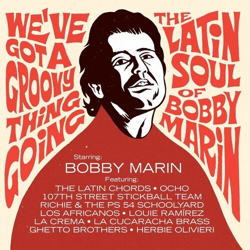 Various Artists - We've Got A Groovy Thing Going: The Latin Soul Of Bobby Marin (Vinyl)