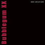 the album cover for Mark Lanegan - Bubblegum Xx