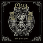 Cloak - Black Flame Eternal (Vinyl)