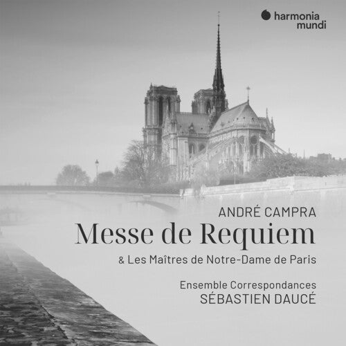 Sébastien Daucé - Andre Campra: Messe De Requiem & Les Maitres De Notre-Dame De Paris (CD)