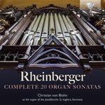 Christian von Blohn - Rheinberger: Complete 20 Organ Sonatas (CD)