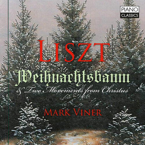 Mark Viner - Liszt: Weihnachtsbaum & Two Movements from Christmas (CD)
