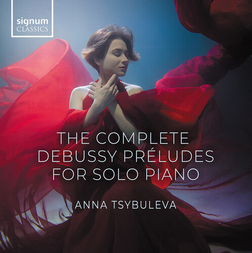 Anna Tsybuleva - The Complete Debussy Preludes for Solo Piano (CD)