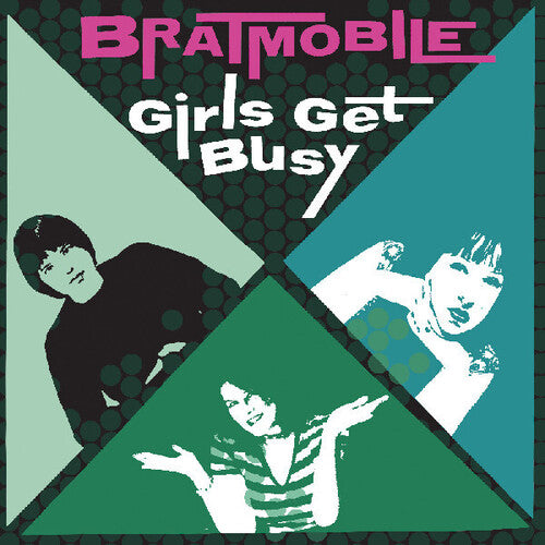 Bratmobile - Girls Get Busy (Vinyl)